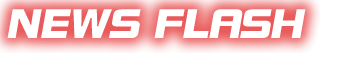 NEWS FLASH
