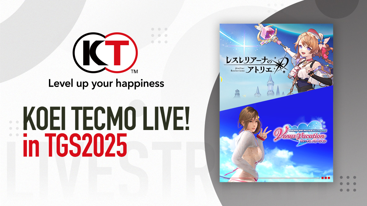 生放送 KOEI TECMO LIVE! in TGS2025 アーカイブ配信中！