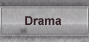 Drama