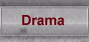 Drama