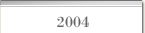 2004