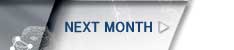 NEXT MONTH