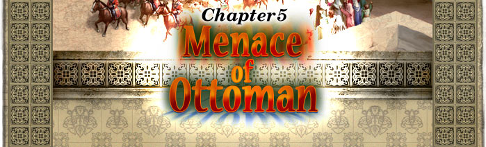 Chapter5 Menace of Ottoman
