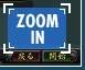 ZOOM IN