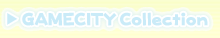GAMECITY Collection
